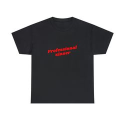 Professional Sinner - Unisex T-Shirt, Funny Shirt, S