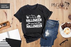Halloween Shirt, I Have Been Ready For Halloween Si