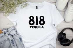 818 Tequila Shirt, 818 Sweatshirt, Regeneration For The