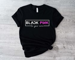 Blackpink Shirt, Korean Music Lover Sweatshirt, In Your