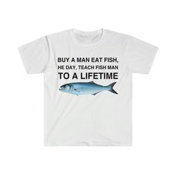 Buy a Man Eat Fish, He Day, Teach Fish Man, To A L