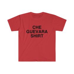Funny Meme TShirt, Che Guevara Shirt Commie Joke T