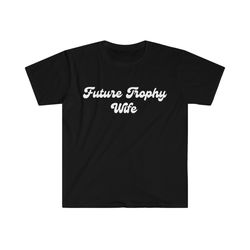 Funny Y2K TShirt, FUTURE TROPHY Wife 2000s Style S