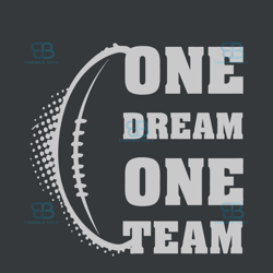 One Dream One Team Svg, Sport Svg, One Team Svg, One Dream Svg, NFL Football Svg