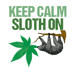 Keep Calm Sloth On Svg, Trending Svg, Sloth Svg, Cannabis Svg Clipart, Silhouette Svg, silhouette svg fies