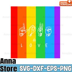 Love is Love Hand Sign LGBT Svg,LGBT SVG Bundle,Lesbian Svg , Gay Svg, Bisexual Svg, Transgender Svg, Queer Svg,Pride Sv