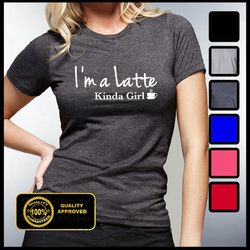 Latte Kinda Girl T-shirt, COFFEE T-SHIRT