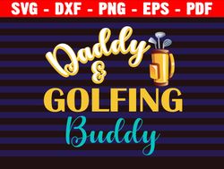 Daddy's Little Golf Buddy Svg, Daddy's Little Golf Buddy Png, Golfing Bundle, Golfing Designs, Golfing Cricut