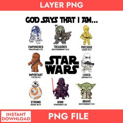 God Says That I Am Star Wars Png, Star Wars Characters Png Digital File