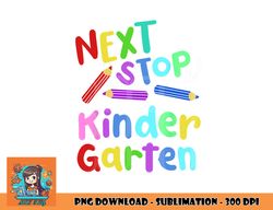 Next Stop Kindergarten Preschool Graduation 2023 Boy Girl png, digital download copy