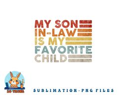 My Son In Law Is My Favorite Child Vintage Family Reunion 80 png, digital download copy