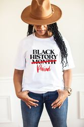 365 Days Black History Month Shirt,African American Shirt,Black Power Shirt,I am Black History Shirt,Black Lives Matter