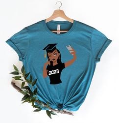 Black Woman Shirt,Graduation 2023 Shirt,Masters graduation Shirt,Class Of 2023 Shirt,Graduation Shirt,Graduation Gift Sh