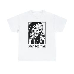 Stay Positive Shirt -funny hoodie, stay posit