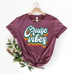 Cruise Vibes Shirt,Cruise Life Shirt,Cruise Vacation Tee,Family Cruise Matching shirt,Summer Friend T-shirt,Cruise Squad