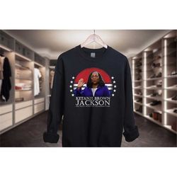 Ketanji Brown Jackson Sweatshirt, Black Owned Clothing, First Black Woman on Supreme Court, Scotus 2022 Shirt, KBJ Polit