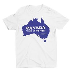 Canada Shirt, Land Of The Free, Australia Shirt, Stupid