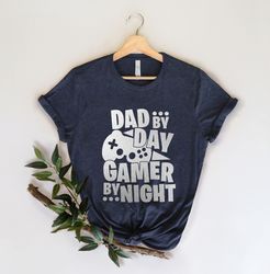 Dad By Day Gamer By Night T-Shirt , Dad Level Unlocked Gamer Shirt , Retro Gaming Gift T- shirt ,Father's Day Gift, Funn