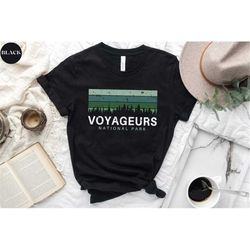 Voyageurs Park Shirt, Voyageurs National Park Shirt, Voyageurs Park Hiking Shirt, Voyageurs Park Trip Shirt, Voyageurs P