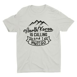 North Korea Is Calling, Funny Shirt, Weird Ironic Sarca