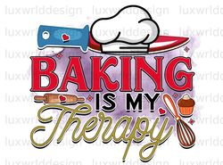 Baking Is My Therapy PNG  Funny Kitchen Design  Ki