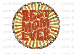 Best Mom Ever Retro Leopard PNG  Mama png  Mothers