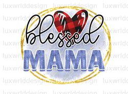 Blessed Mama PNG  Mama png  Mothers Day png  Subli