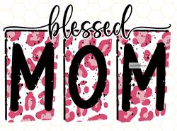 Blessed Mom PNG  Mama png  Mom png  Mothers Day pn