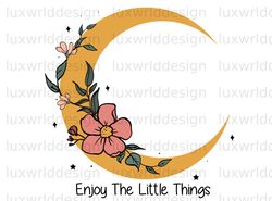 Enjoy The Little Things PNG  Mental Health png  Po