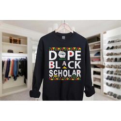Dope Black Scholar, Black Owned Shop, Graduation Sweatshirt, Graduation Gift For Black Graduate, HBCU Graduate, Black St