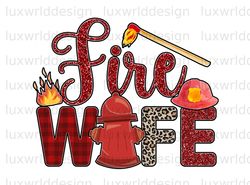 Fire Wife PNG  Firefighter Design  Firefighter png