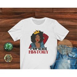 Juneteenth Black Queen, I Am Black History, Black Owned Clothing, Black History Shirt, Black History Shirt For Couples,