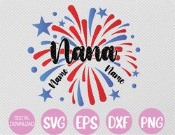 Personalized Firework Nana, American Flag Firework Grandma, 4th Of July Grandma Svg, Eps, Png, Dxf, Digital Download