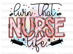 Livin That Nurse Life PNG  Nurse png  Nursing png