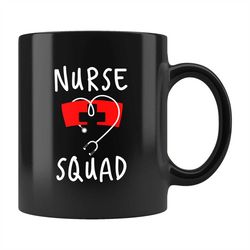 Nurse Squad Mug, Nurse Gift, Gift for Nurse, Nurse Coffee Mug, Nurse Mug, Registered Nurse Gift, RN Gift, Nursing Assist