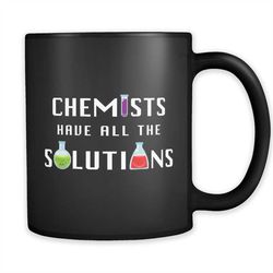 Funny Chemistry Gift Chemistry Mug Chemist Gift for Chemist Mug Chemistry Student Gift Chemistry Professor Gift Chemists