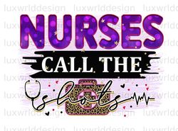 Nurses Call The Shots PNG  Nurse png  Nursing png