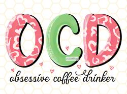 OCD Obsessive Coffee Drinker PNG  Coffee Design  C
