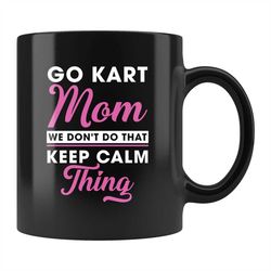 Go Kart Mom Mug, Go Karting Mom Gift, Karting Mom Mug, Go Kart Racing Gift, Go Kart Lover Moms Gift, Go Kart Racer Mom M
