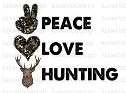 Peace Love Hunting PNG  Hunting Png  Hunt Png  Sub