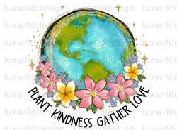 Plant Kindness Gather Love PNG  Mental Health png