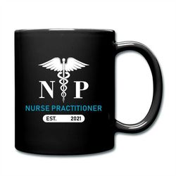 2021 Nurse Practitioner Gift, Nurse Practitioner Mug, Nurse Graduation Gift, Nurse Graduation Mug, Nursing Student Gift,