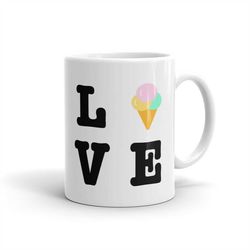 Love Ice Cream Cone Mug - Funny Ice Cream Mug, Ice Lover Mug, best Friend Mug, bff Mug, gift for friend gift for ice cra