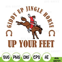 Giddy Up Jingle Horse Pick Up Your Feet cowboy Santa Cactus Svg Western Svg, Sublimations, Designs Downloads, Sublimatio