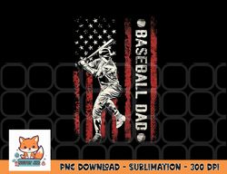 Mens Baseball Dad Flag Gifts Dad Men Baseball Fathers Day png, digital download copy