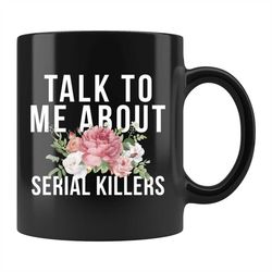 True Crime Gift, True Crime Mug, Crime Tv Mug, Crime Tv Gift, Murder Mug, Murder Mystery, Serial Killer Mug, Podcast Fan