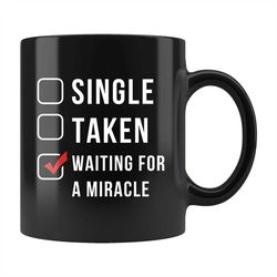 Single Gift, Single Coffee Mug, Dating Gift, Dating Mug, Online Dating Mug, Hopeless Single Gift, Funny Dating Gift b262