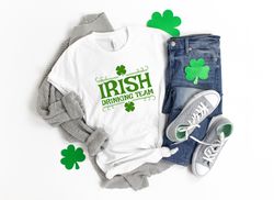 Irish Drinking Team Shirt, Drinking Team Shirt, Lucky Shirt, Irish Shirt, St.Patricks Day Shirt, Shamrock Shirt, Women S