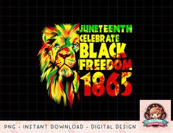 Emancipation Day is great with 1865 Juneteenth Celebrate day png, instant download, digital print