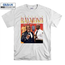 Captain Holt Homage Tee Top Raymond Brooklyn T shirt Hoodie Hoody T-shirt Tshirt S-M-L-XL-XXL-3XL-4XL-5XL Oversized Men